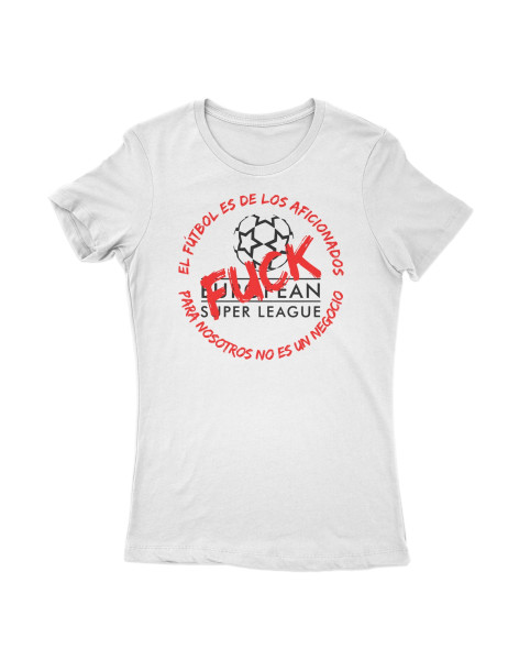 Camiseta "Fuck Super League" Chica